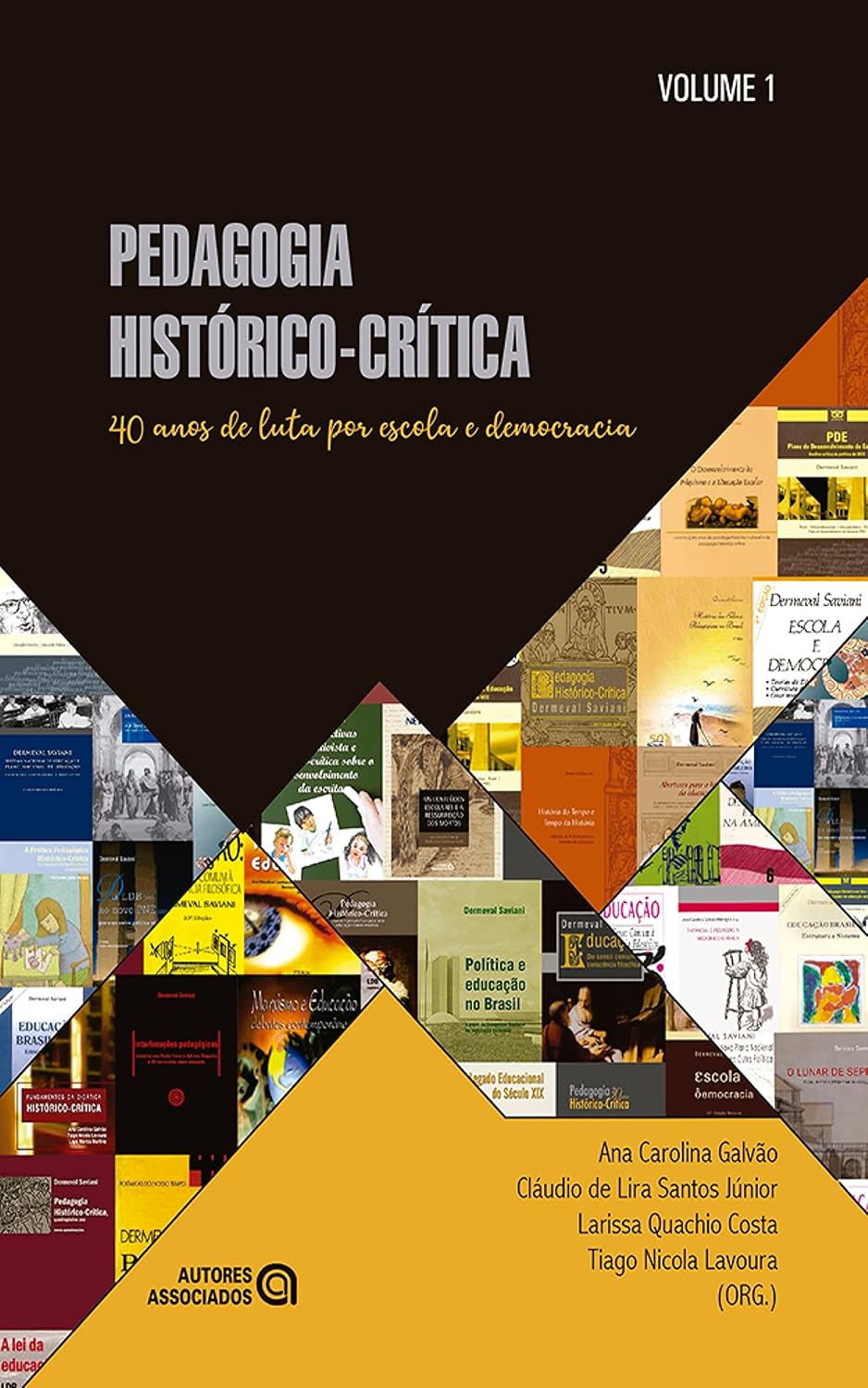 Pedagogia histórico-crítica: 40 anos de luta por escola e democracia – Volume 1 baixar livro de graça