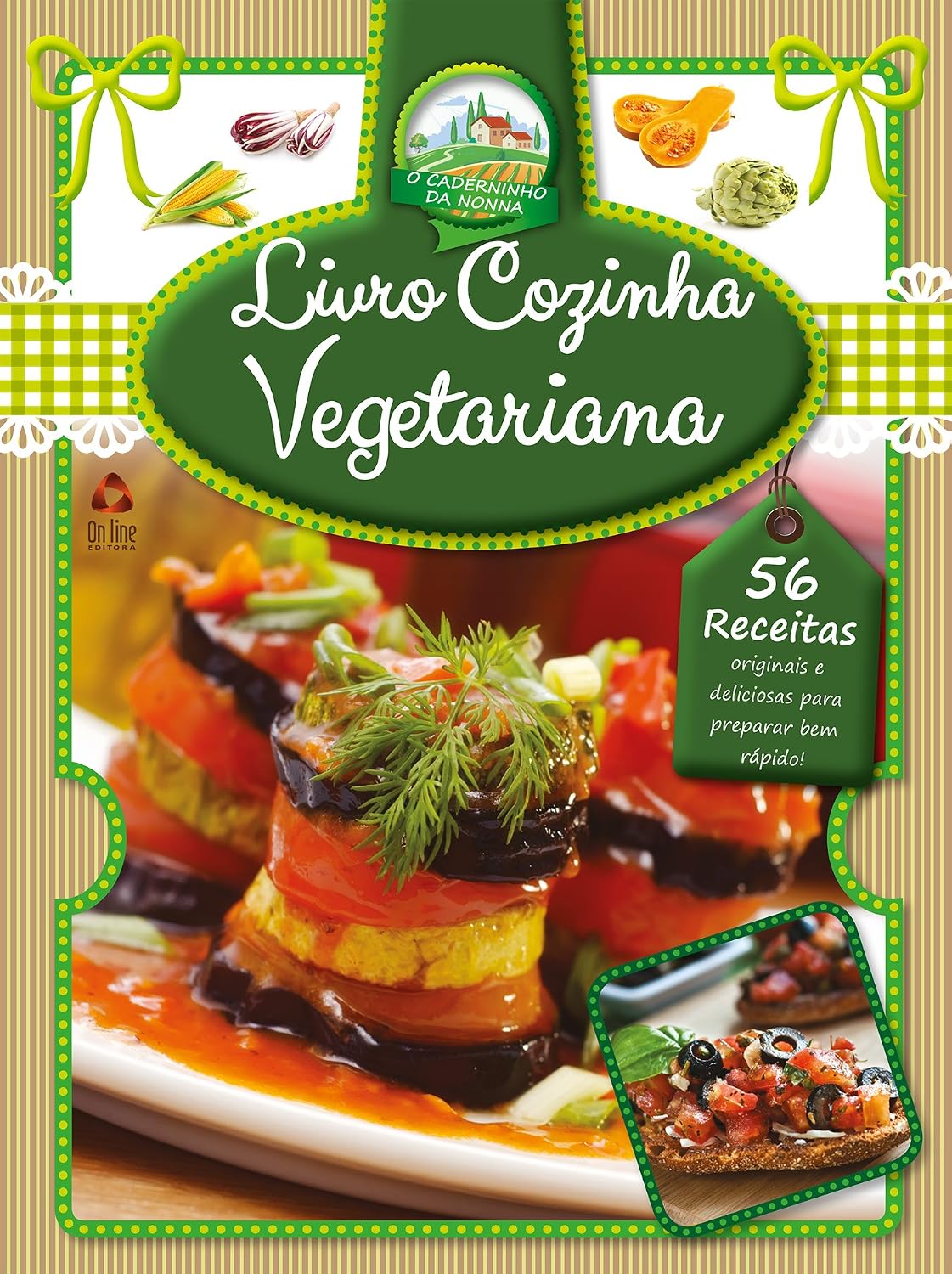 ler totalmente Livro Cozinha Vegetariana Ed.01: 56 receitas para preparar bem rápido.