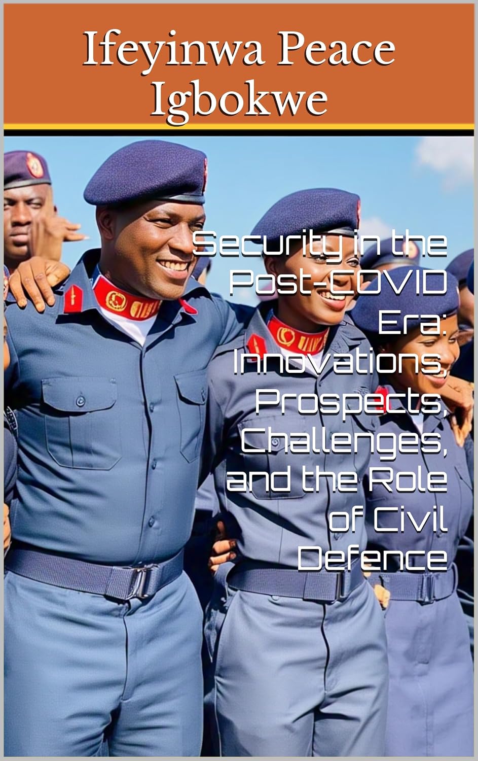 ler totalmente Security in the Post-COVID Era: Innovations, Prospects, Challenges, and the Role of Civil Defence (English Edition)