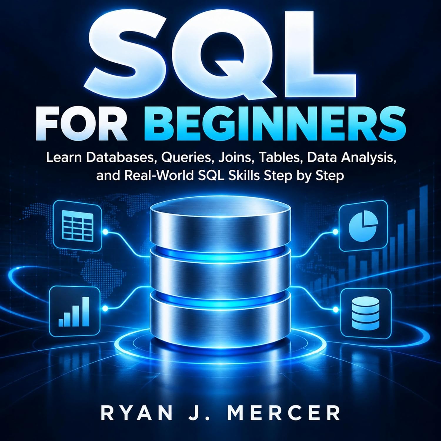 SQL for Beginners: Learn Databases, Queries, Joins, Tables, Data Analysis, and Real-World SQL Skills Step by Step (Computer Programming Made Easy, Book 14) baixar livro de graça