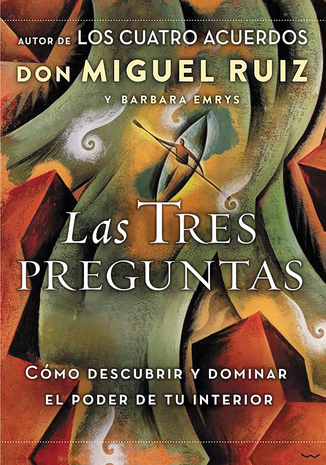 Las tres preguntas: Cómo descubrir y dominar el poder de tu interior (Spanish Edition) baixar livro de graça