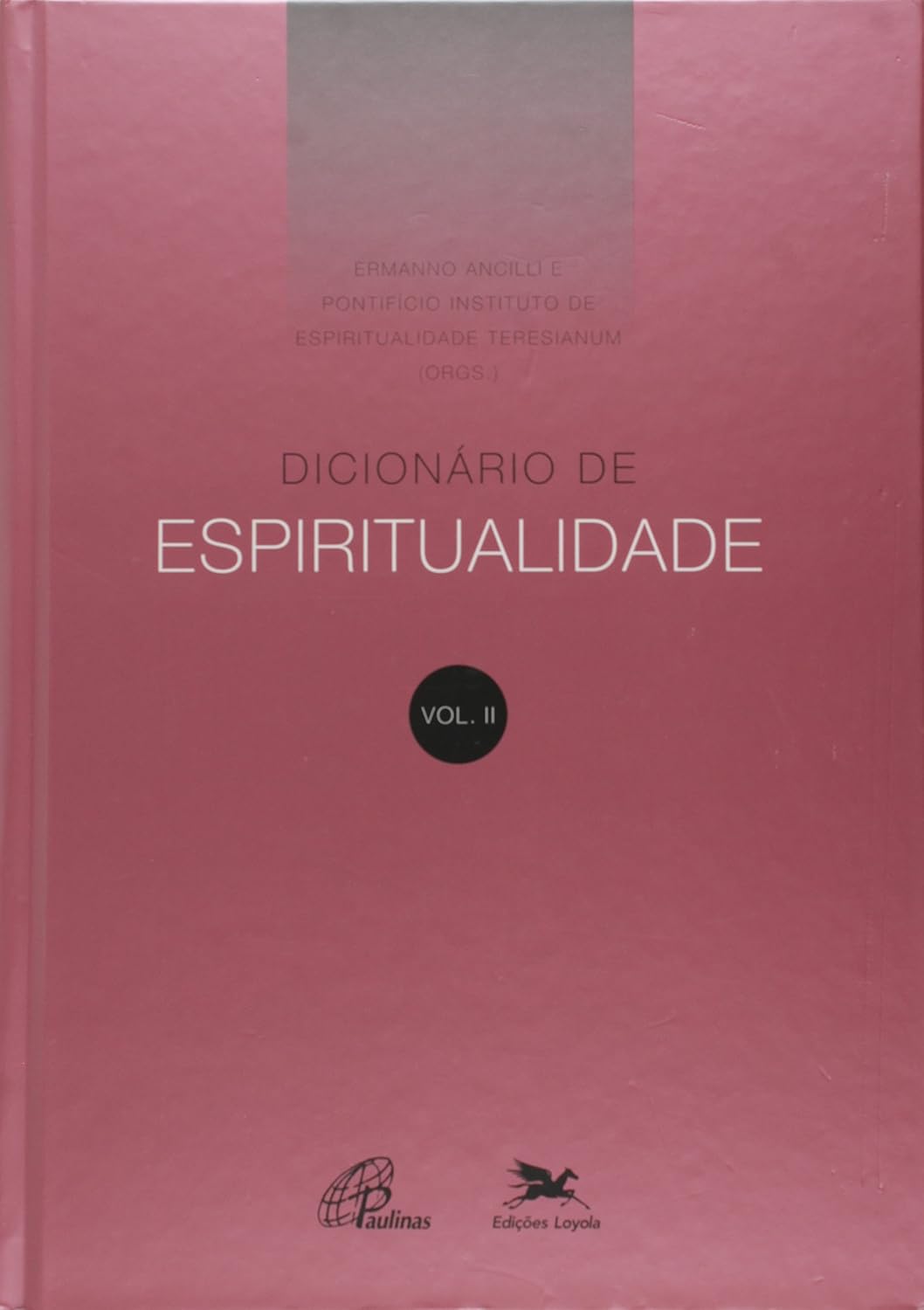 Dicionário de Espiritualidade - Vol.II: Volume II (dos verbetes de E até M, inclusive) baixar livro de graça