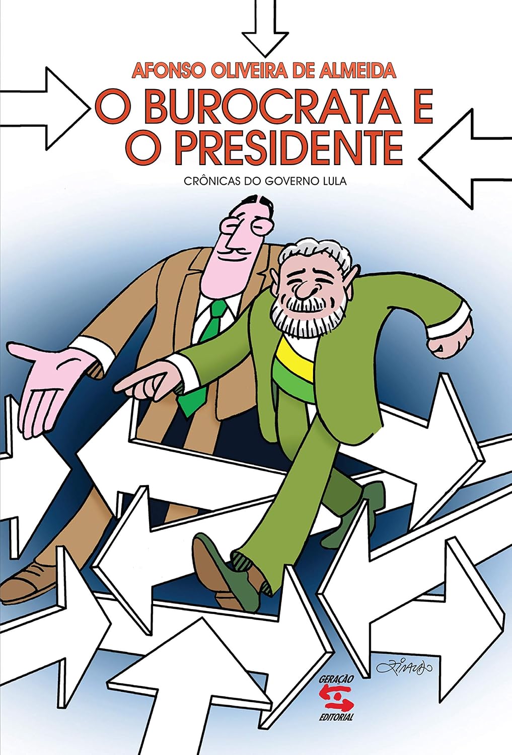 O Burocrata e o Presidente: Crônicas do Governo Lula baixar livro de graça