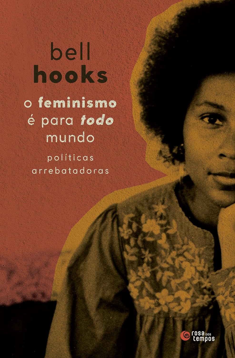ler totalmente O feminismo é para todo mundo: Políticas arrebatadoras