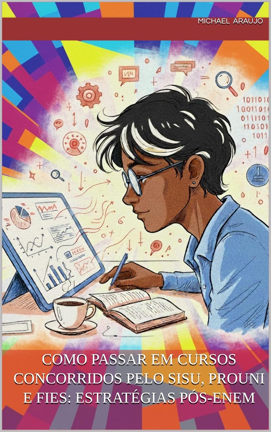capítulo por capítulo baixar Como Passar em Cursos Concorridos pelo Sisu, Prouni e Fies: Estratégias Pós-Enem
