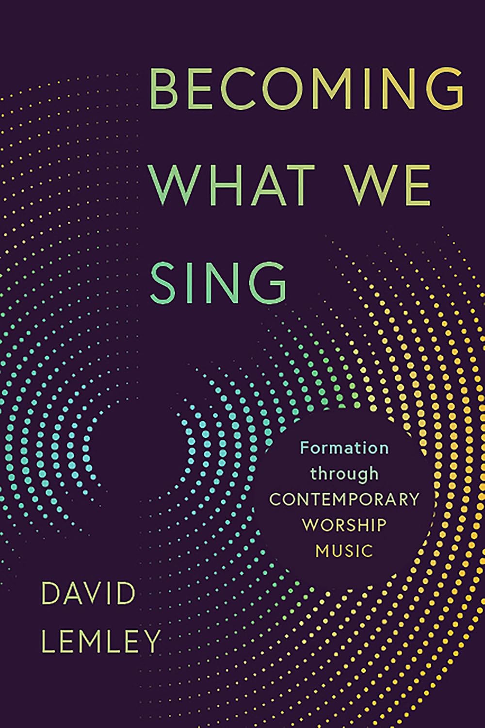 ler totalmente Becoming What We Sing: Formation through Contemporary Worship Music (The Calvin Institute of Christian Worship Liturgical Studies (CICW)) (English Edition)
