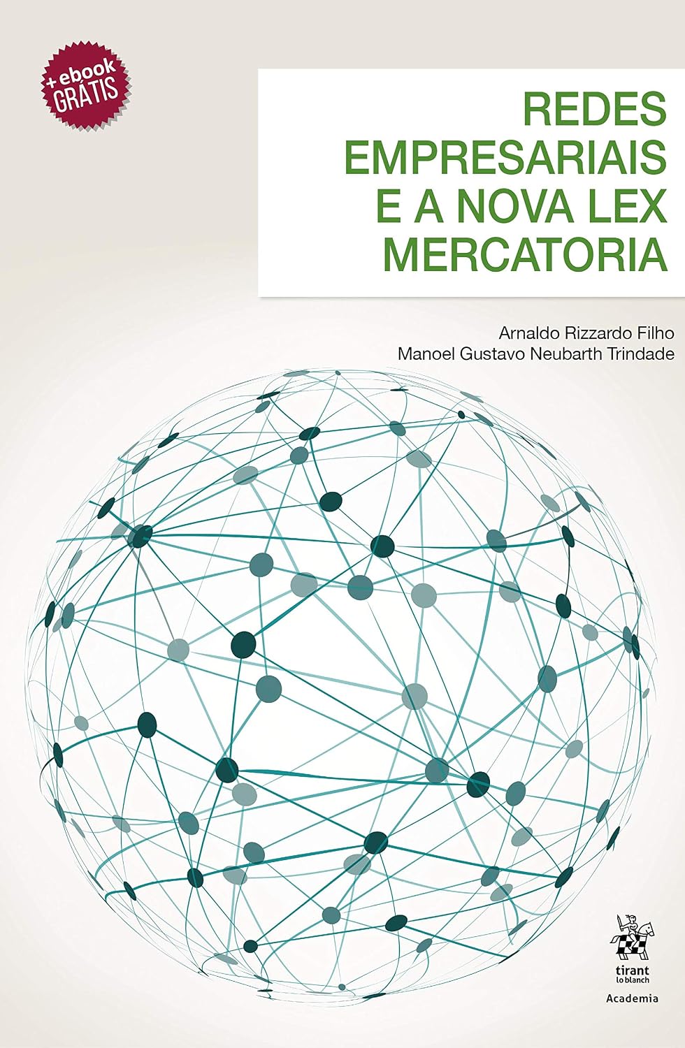 Redes Empresariais e a Nova lex Mercatoria: uma Análise Transdisciplinar Para o Direito Comercial baixar o livro de graça