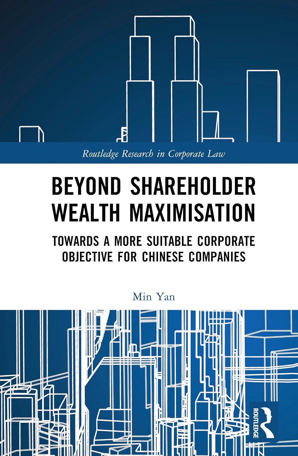 ler totalmente Beyond Shareholder Wealth Maximisation: Towards a More Suitable Corporate Objective for Chinese Companies (Routledge Research in Corporate Law) (English Edition)