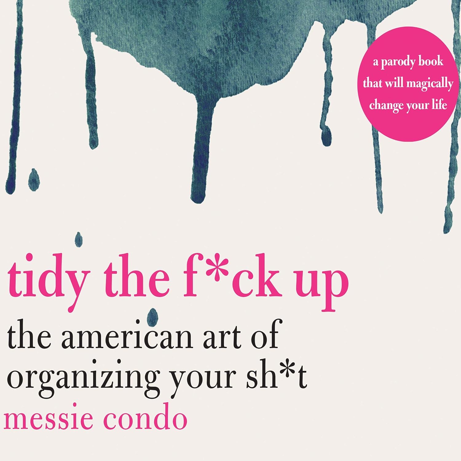 ler totalmente Tidy the F*ck Up: The American Art of Organizing Your Sh*t