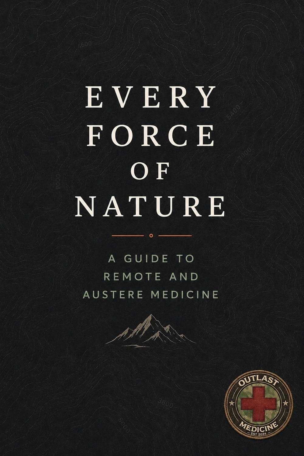 Every Force of Nature: A Guide to Remote and Austere Medicine (Wilderness Medicine Book 1) (English Edition) baixar o livro de graça