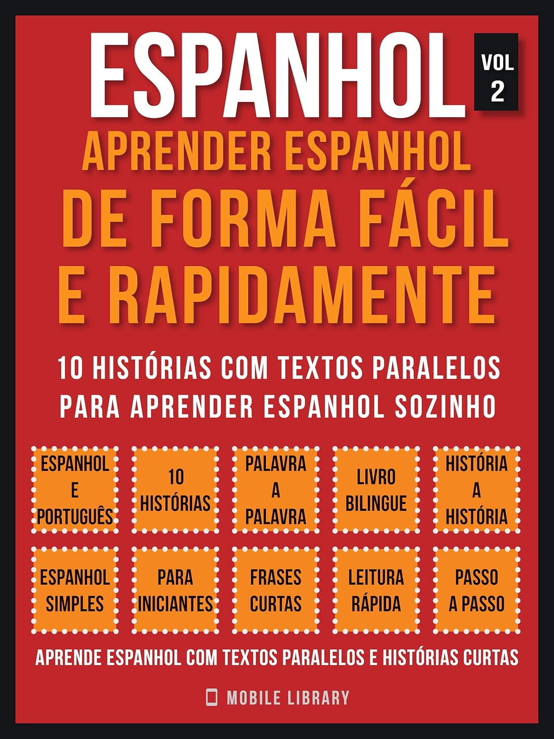 capítulo por capítulo baixar Espanhol - Aprender espanhol de forma fácil e rapidamente (Vol 2): 10 histórias com textos paralelos para aprender espanhol sozinho (Foreign Language Learning Guides)