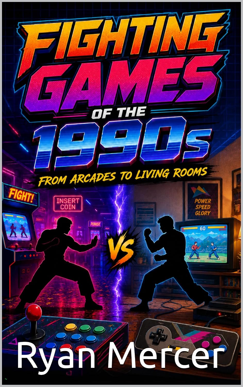 Fighting Games of the 1990s: From Arcades to Living Rooms (Retro Game Vault) (English Edition) baixar o livro de graça