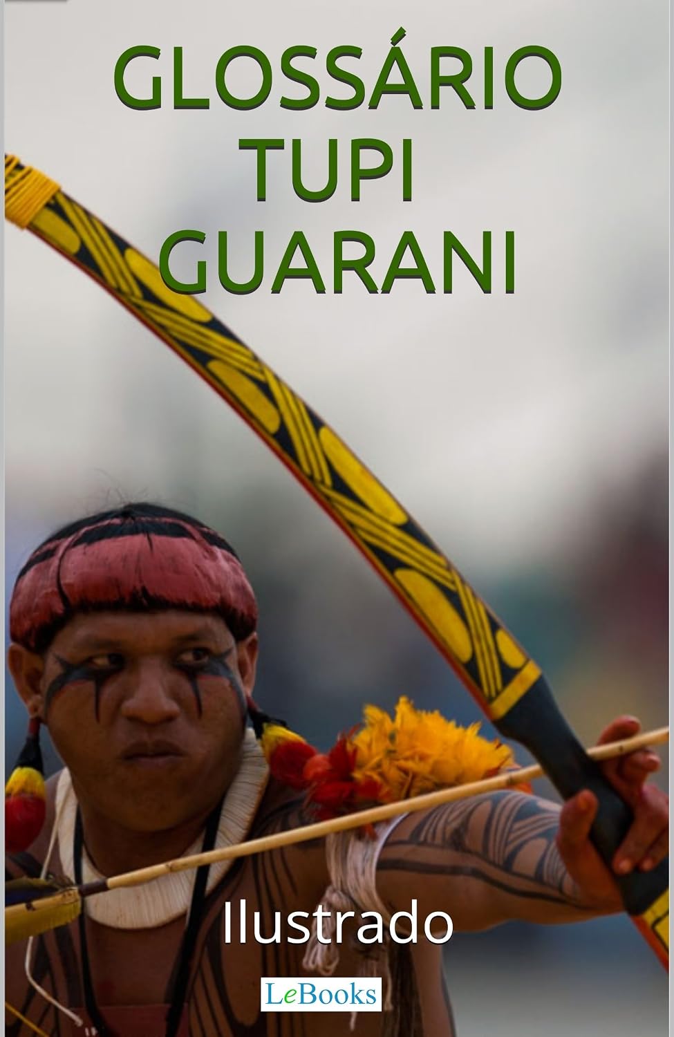 Glossário Tupi-Guarani Ilustrado: Incluindo nomes indígenas de pessoas e cidades (Coleção História Viva) baixar o livro de graça