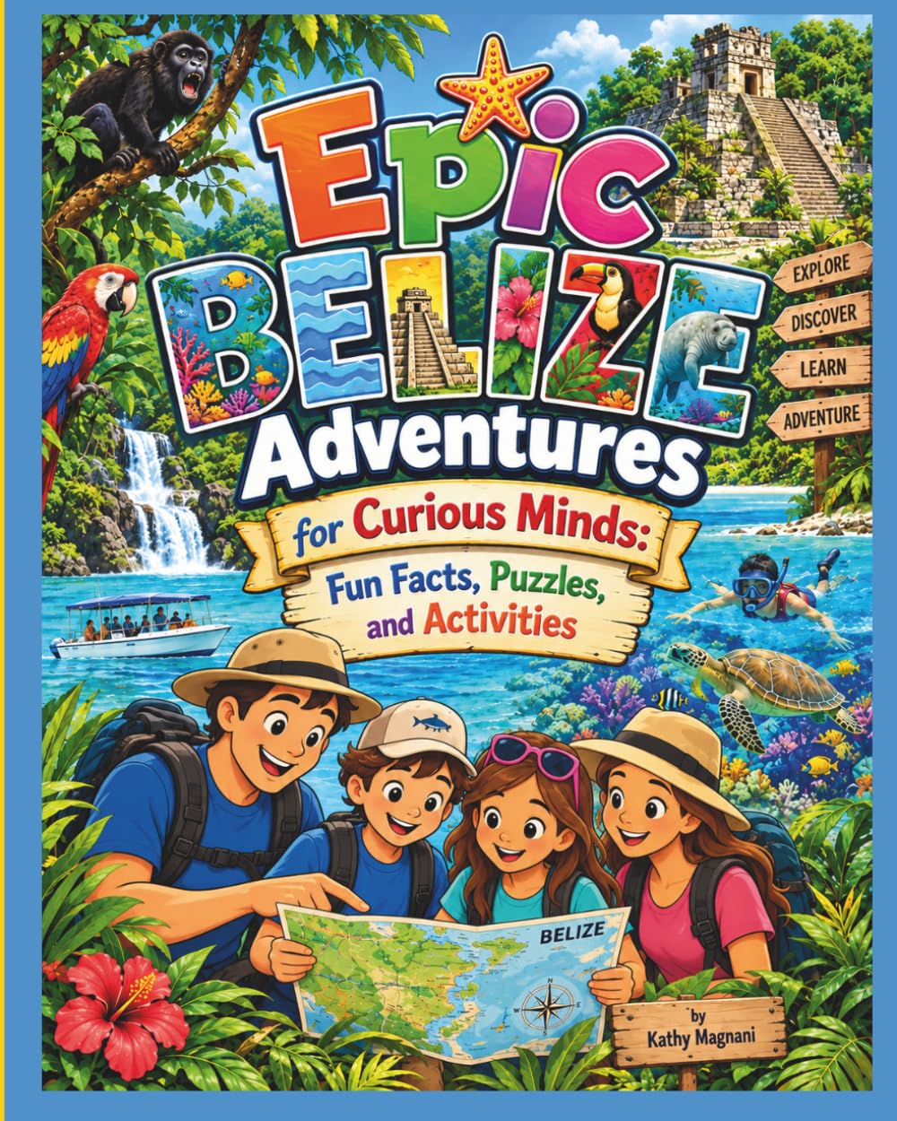 Epic Belize Adventures For Curious Minds: Fun Facts, Puzzles and Activities baixar o livro de graça
