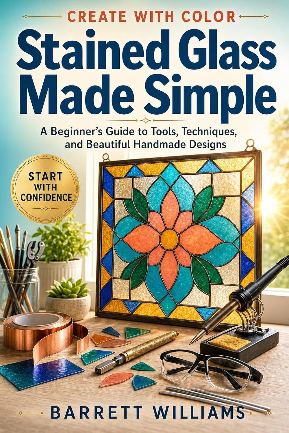 ler totalmente Stained Glass Made Simple: A Beginner’s Guide to Tools, Techniques, and Beautiful Handmade Designs (English Edition)