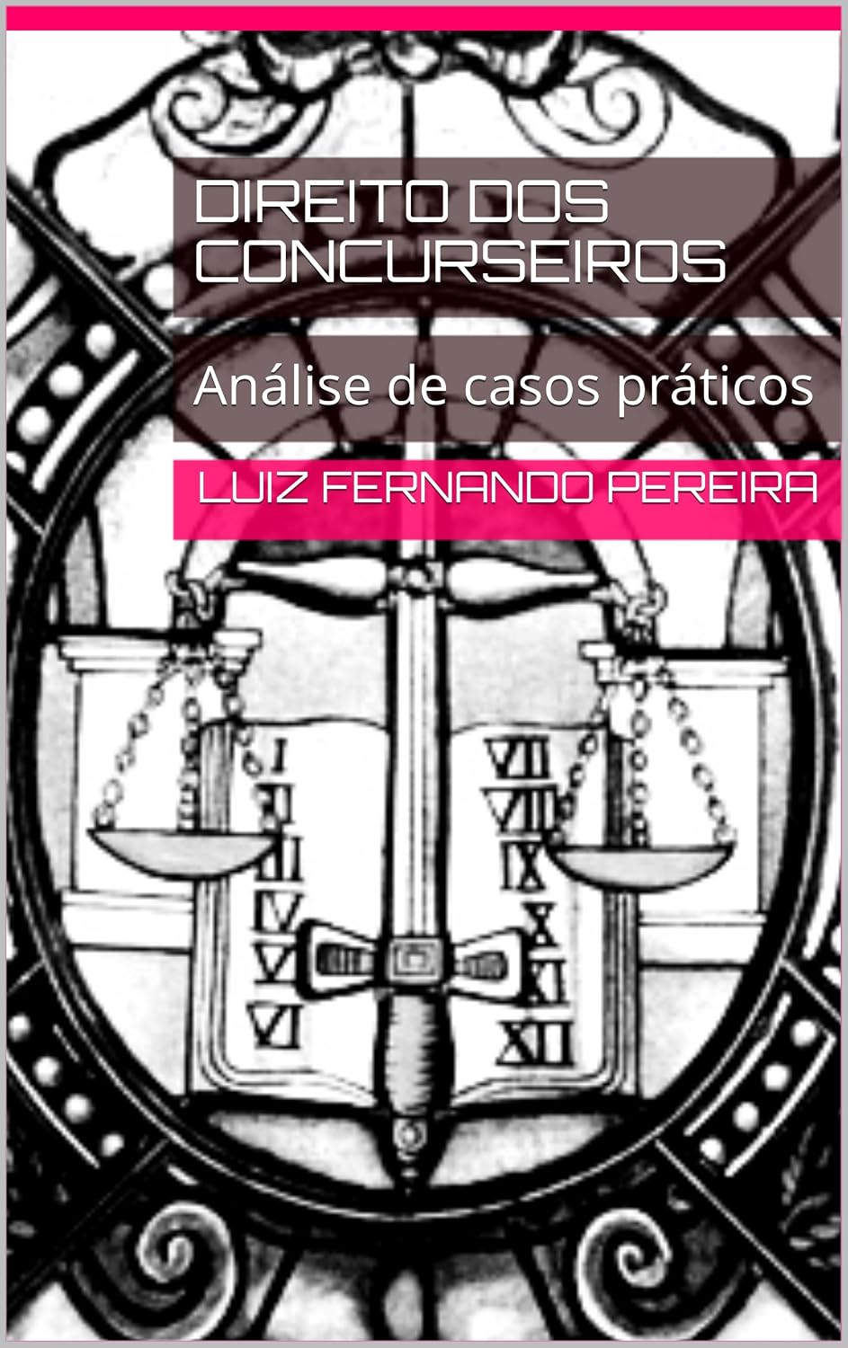 DIREITO DOS CONCURSEIROS: Análise de casos práticos baixar o livro de graça