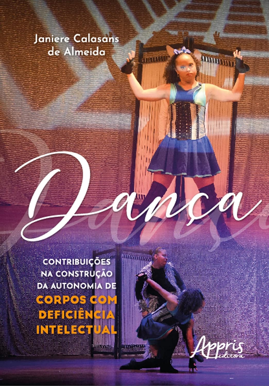 Dança: Contribuições na Construção da Autonomia de Corpos com Deficiência Intelectual
