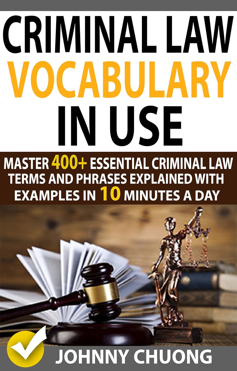 Criminal Law Vocabulary In Use: Master 400+ Essential Criminal Law Terms And Phrases Explained With Examples In 10 Minutes A Day (English Edition) baixar livro de graça