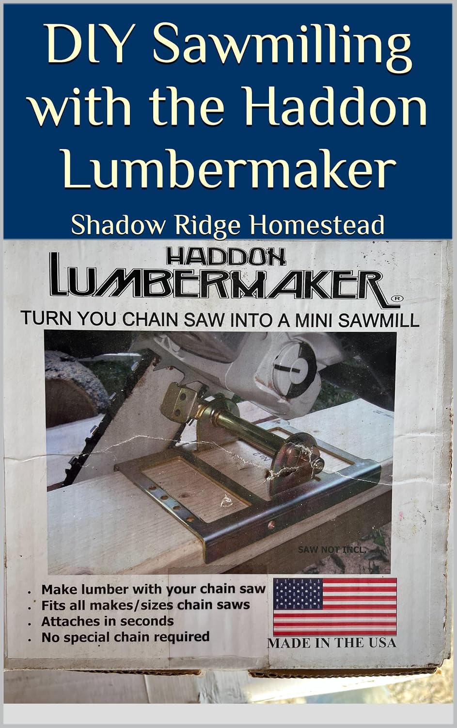 DIY Sawmilling with the Haddon Lumbermaker (English Edition) baixar livro de graça