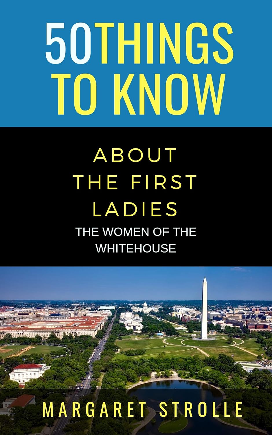 50 THINGS TO KNOW ABOUT THE FIRST LADIES: THE WOMEN OF THE WHITEHOUSE (50 Things to Know About Life, Relationships, and Personal Growth for Adults: Practical... Guides for Everyday Life) (English Edition) baixar o livro de graça