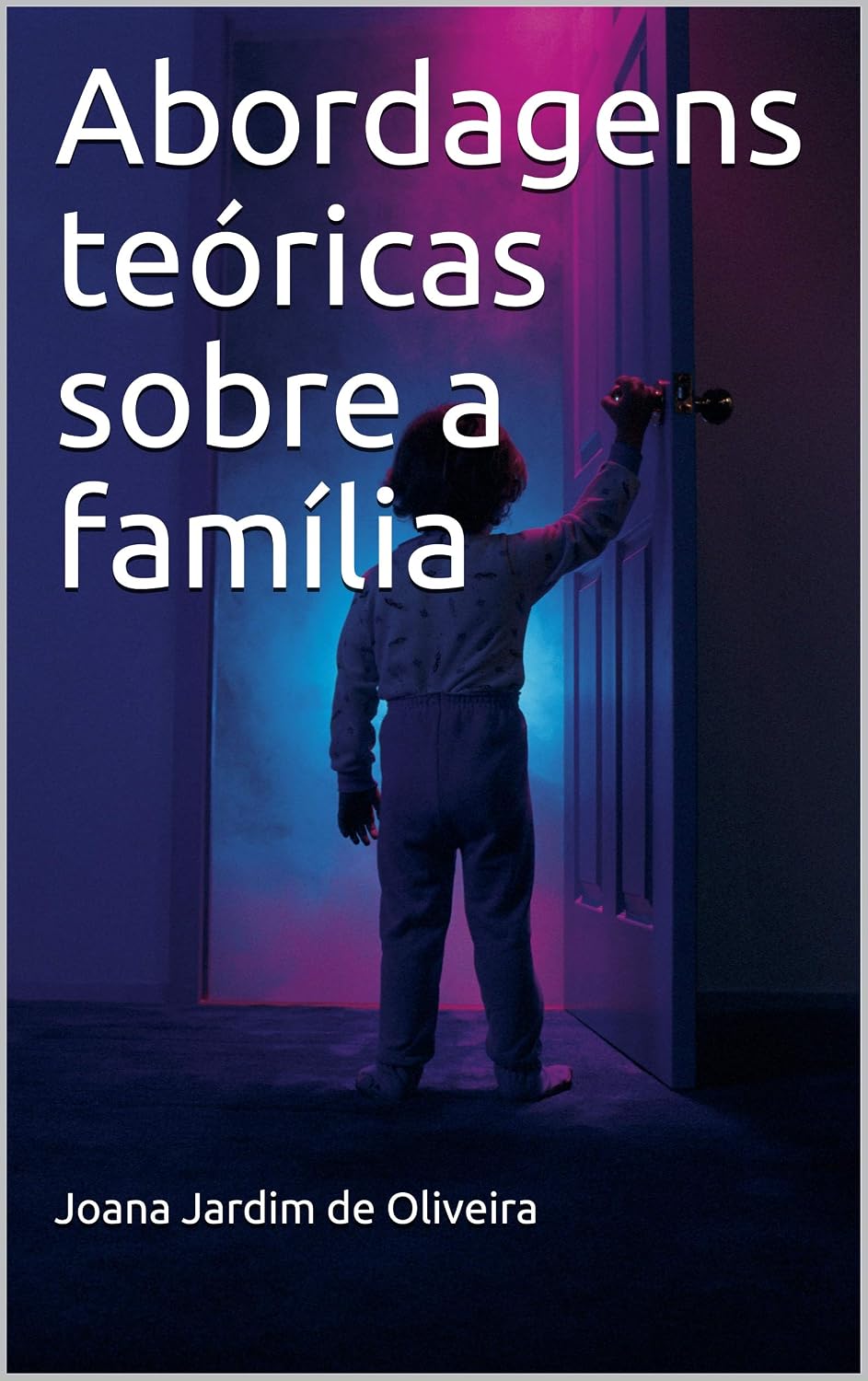 Abordagens teóricas sobre a família