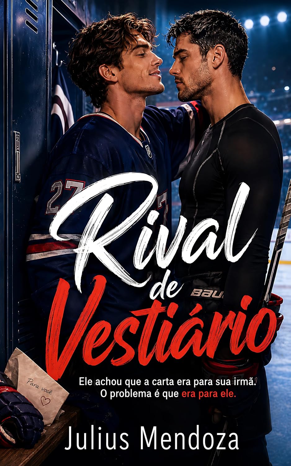 ler totalmente Rival de Vestiário: Ele achou que a carta era para sua irmã. O problema é que era para ele.