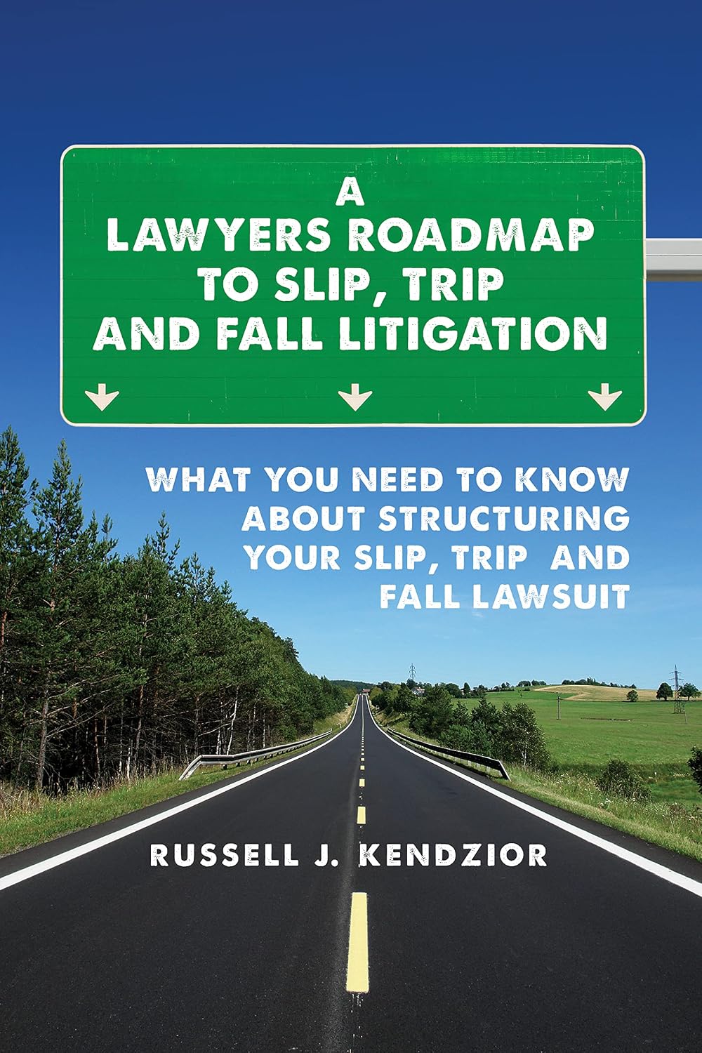 capítulo por capítulo baixar A Lawyers Roadmap To Slip, Trip And Fall Litigation: What You Need To Know About Structuring Your Slip, Trip And Fall Lawsuit (English Edition)