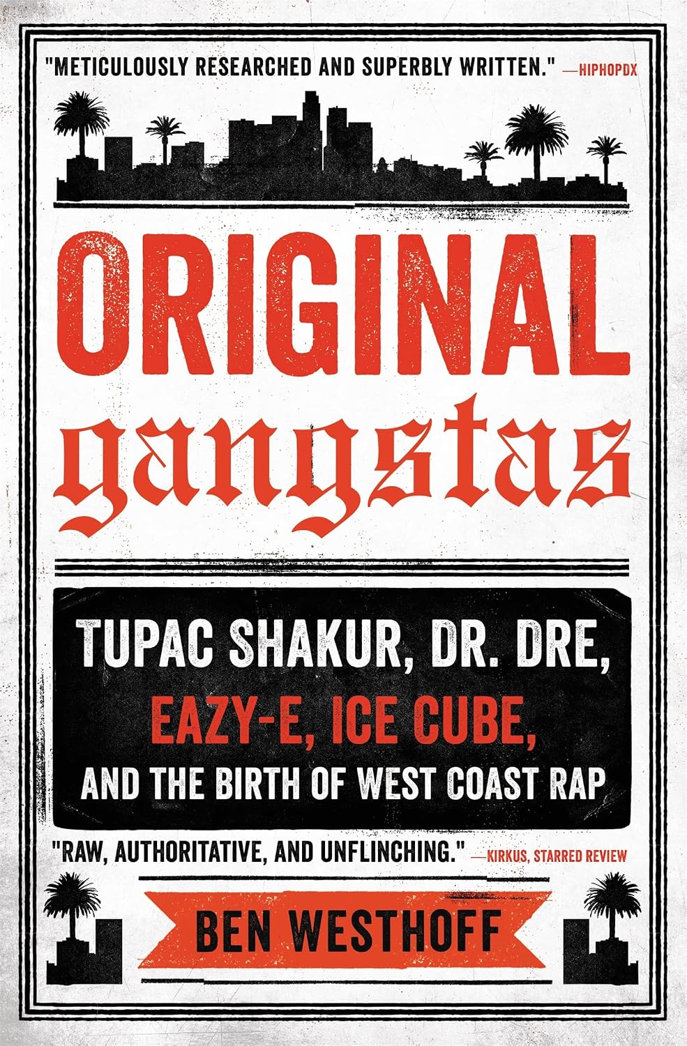 ler totalmente Original Gangstas: Tupac Shakur, Dr. Dre, Eazy-E, Ice Cube, and the Birth of West Coast Rap