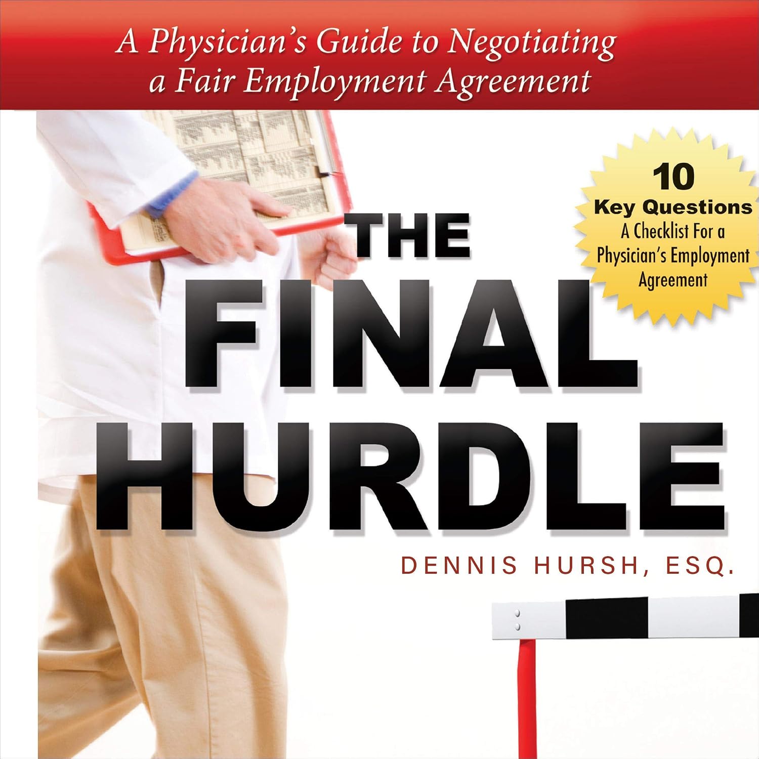 ler totalmente The Final Hurdle: A Physician's Guide to Negotiating a Fair Employment Agreement