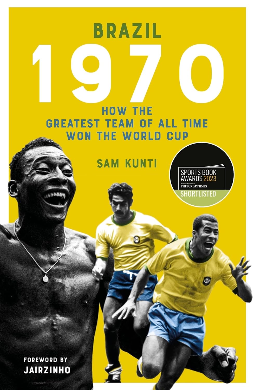 Brazil 1970: How the Greatest Team of All Time Won the World Cup baixar o livro de graça
