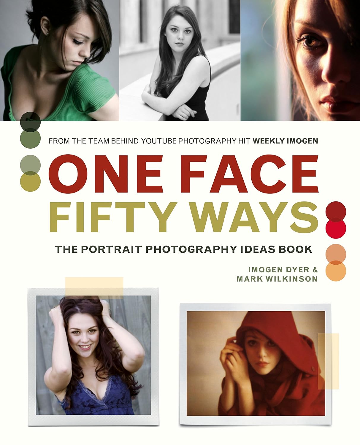 One Face, Fifty Ways: The Portrait Photography Ideas Book (English Edition)