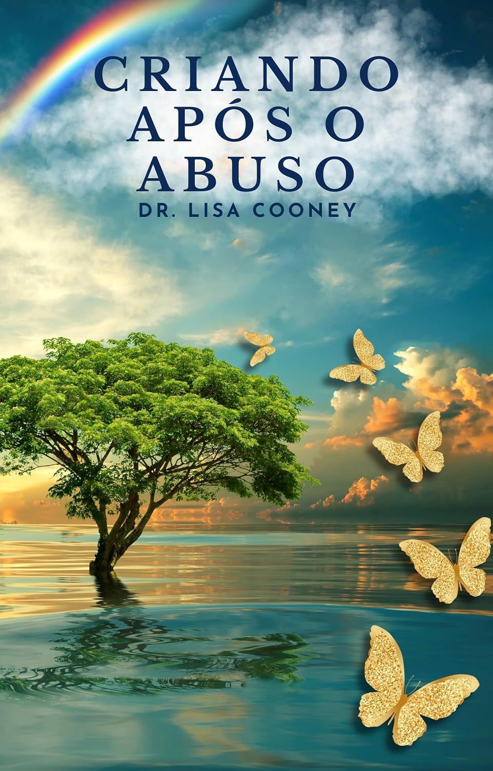 Criando Após o Abuso: Como se Curar do Trauma e Seguir em Frente com sua Vida Quando Tudo Mais Falhou baixar livro de graça
