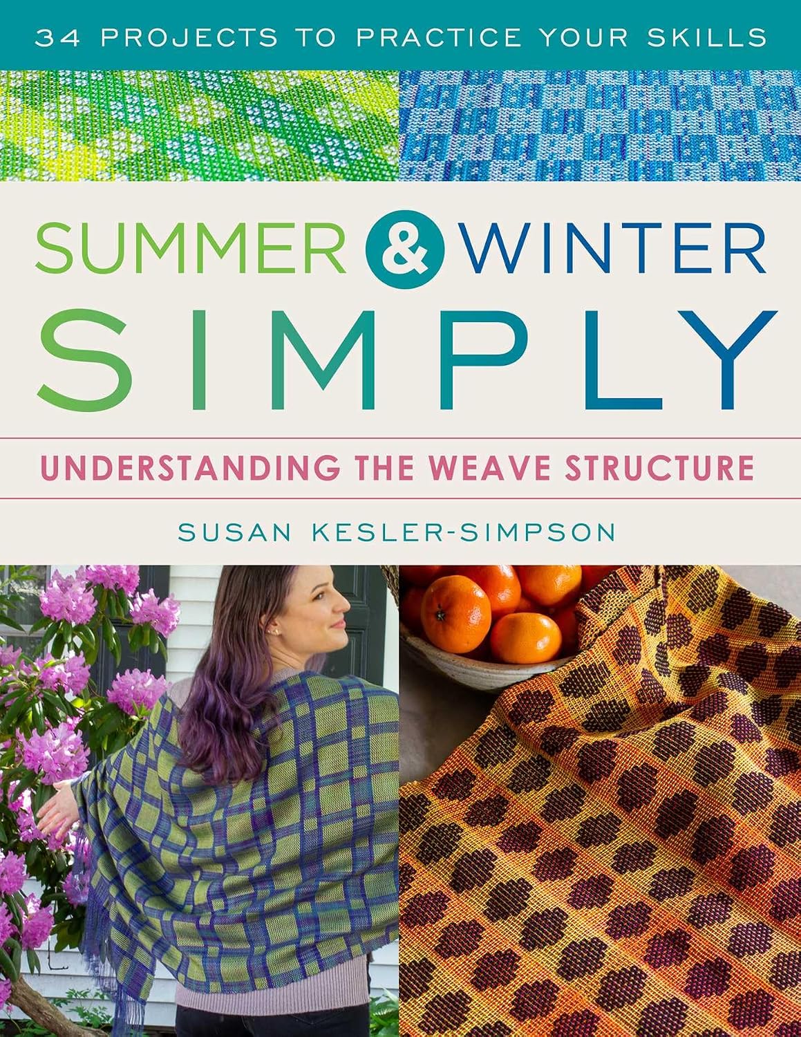 ler totalmente Summer and Winter Simply: Understanding the Weave Structure 34 Projects to Practice Your Skills (English Edition)