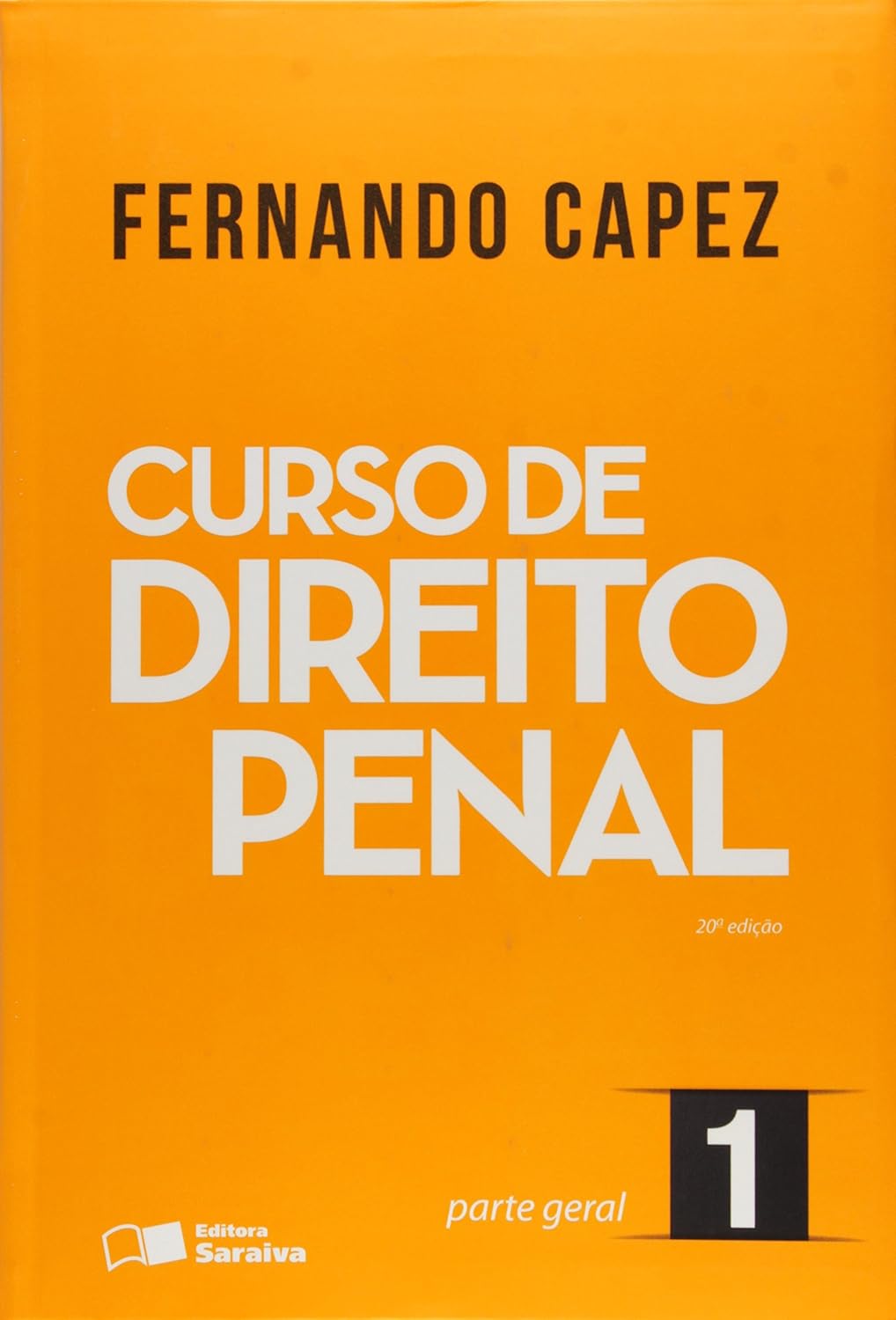 Curso de Direito Penal. Parte Geral - Volume 1