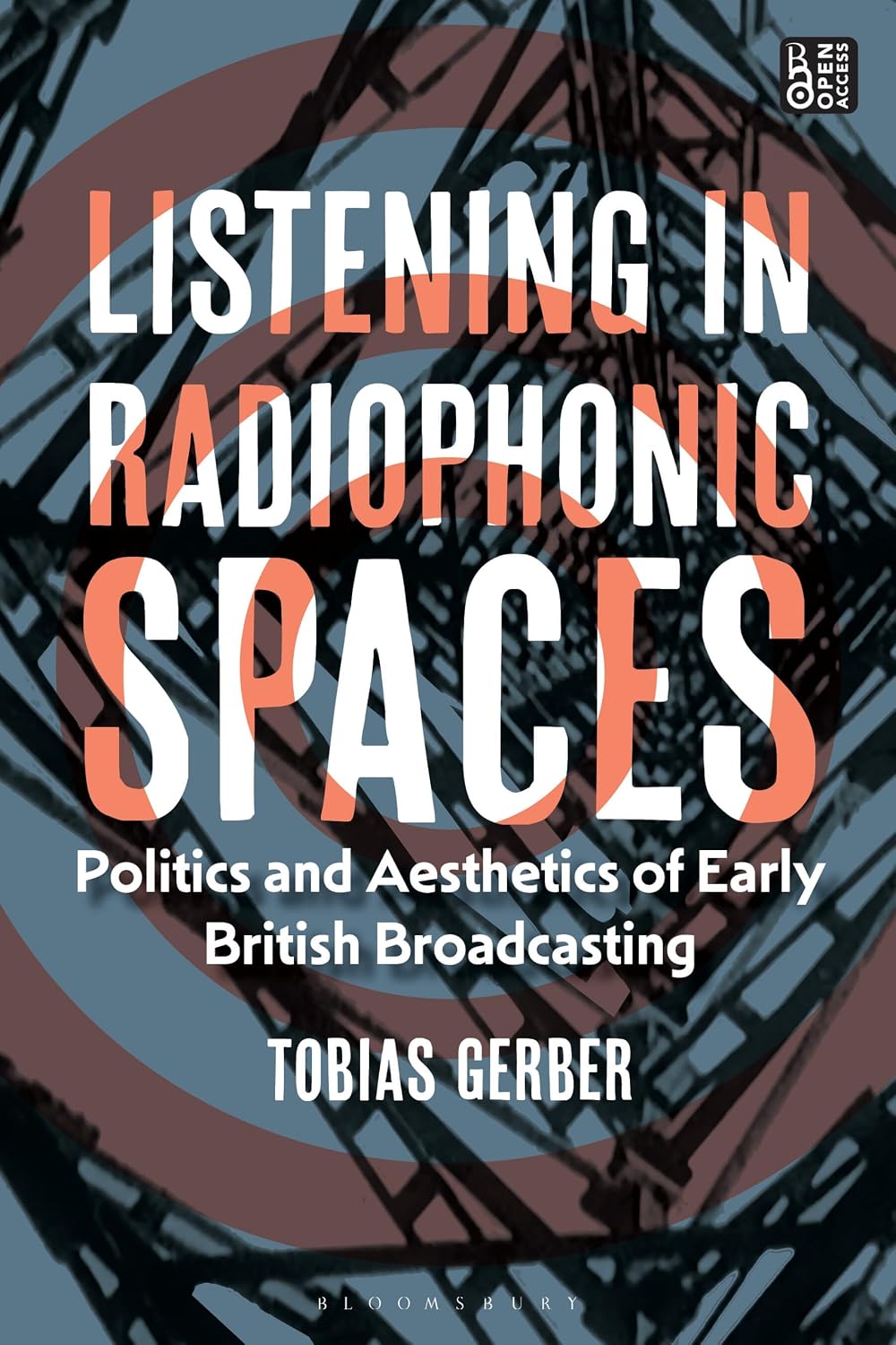 Listening in Radiophonic Spaces: Politics and Aesthetics of Early British Broadcasting baixar o livro de graça