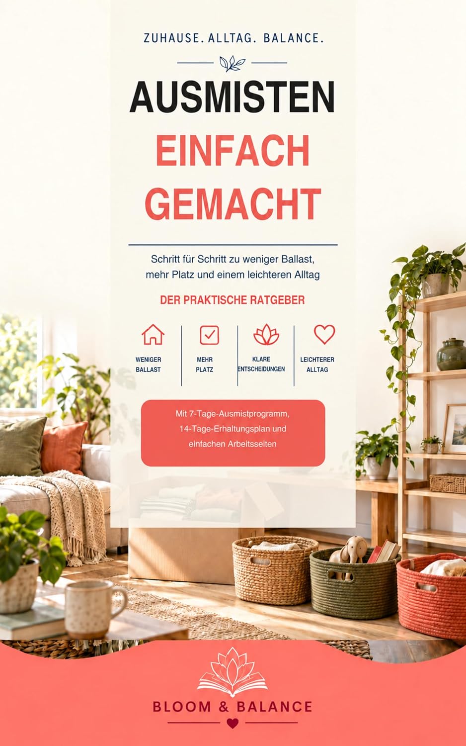 Ausmisten einfach gemacht: Schritt für Schritt zu weniger Ballast, mehr Platz und einem leichteren Alltag (Zuhause einfach organisiert) (German Edition) baixar livro de graça