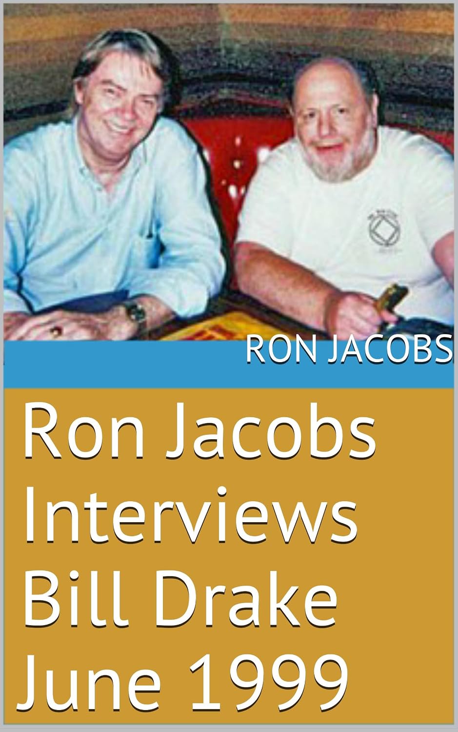 Ron Jacobs Interviews Bill Drake June 1999 (English Edition) baixar livro de graça