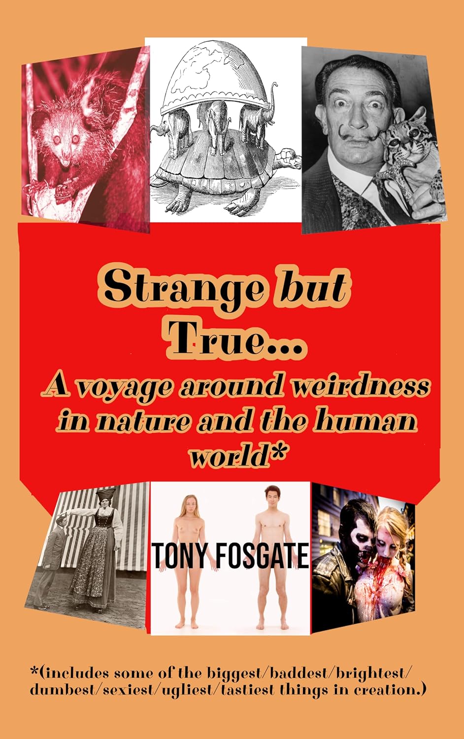 ler totalmente Strange but True: A voyage around weirdness in nature and the human world (English Edition)