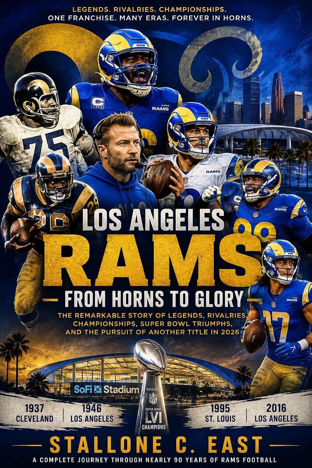 capítulo por capítulo baixar LOS ANGELES RAMS: FROM HORNS TO GLORY: The Remarkable Story of Legends, Rivalries, Championships, Super Bowl Triumphs, and the Pursuit of Another Title in 2026 (English Edition)