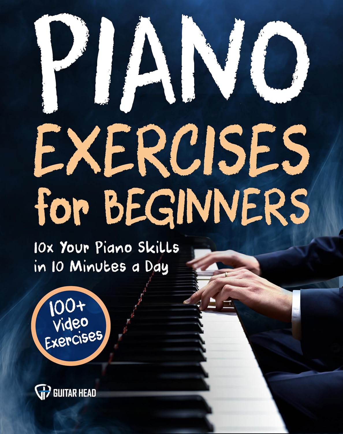 ler totalmente Piano Exercises for Beginners: 10x Your Piano Skills in 10 Minutes a Day: 100+ Video Exercises Included (English Edition)