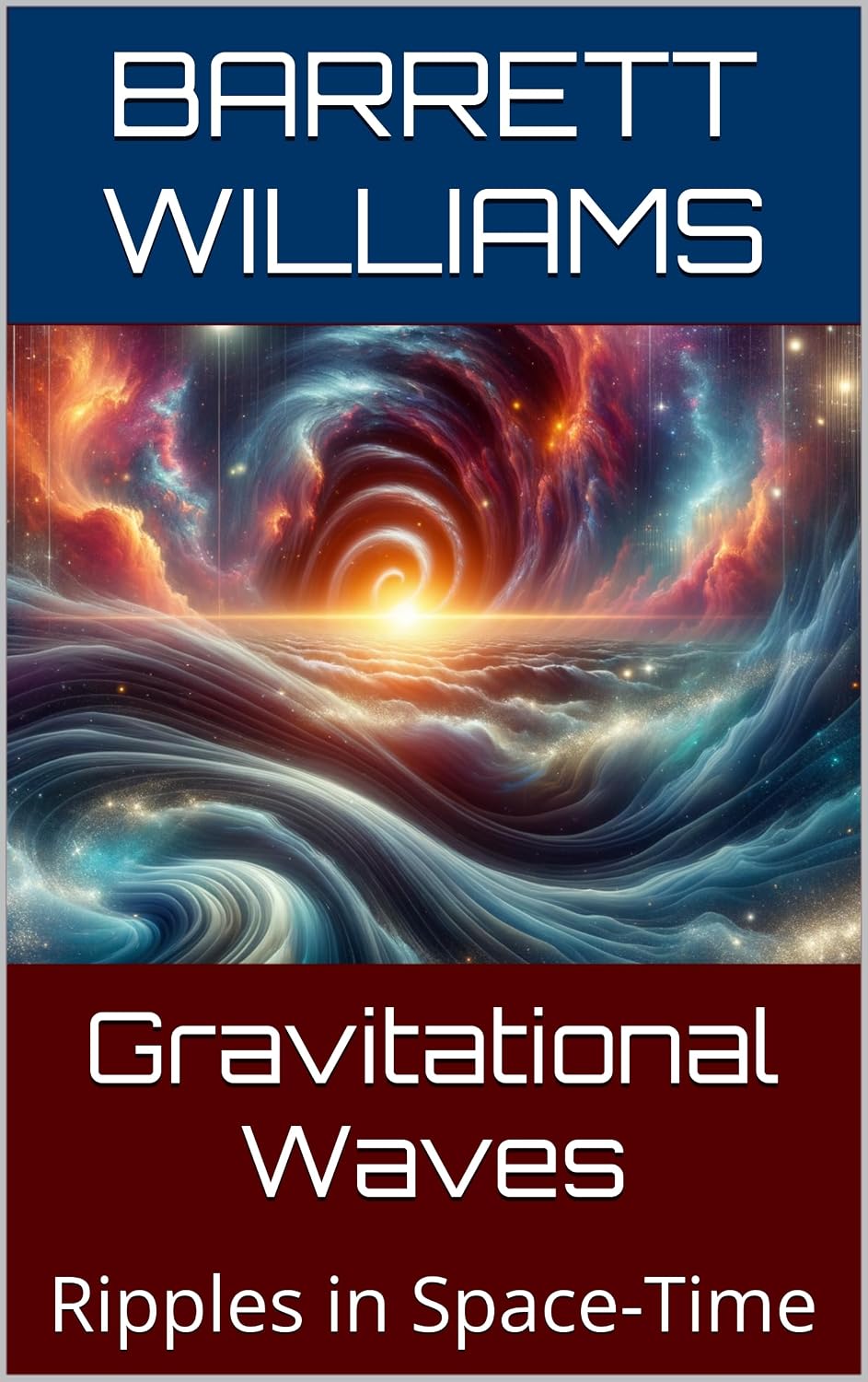 capítulo por capítulo baixar Gravitational Waves: Ripples in Space-Time (Exploring the Cosmos: The Ultimate Guide to the Universe Book 15) (English Edition)