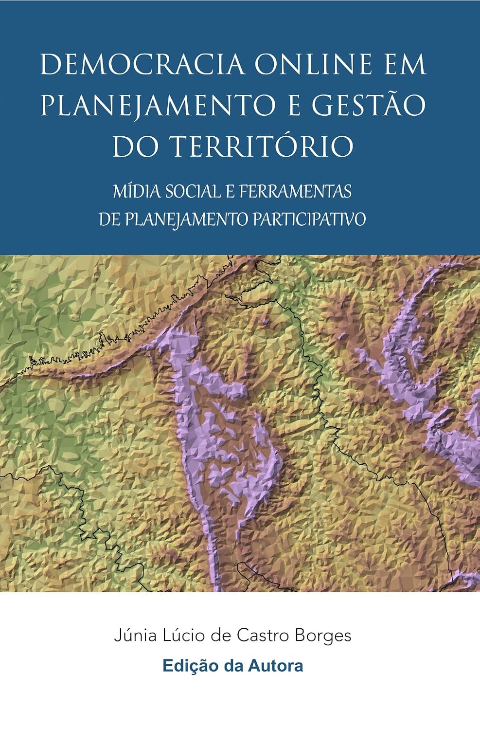 Democracia online em planejamento e gestão do território mídia social e ferramentas de planejamento participativo baixar o livro de graça