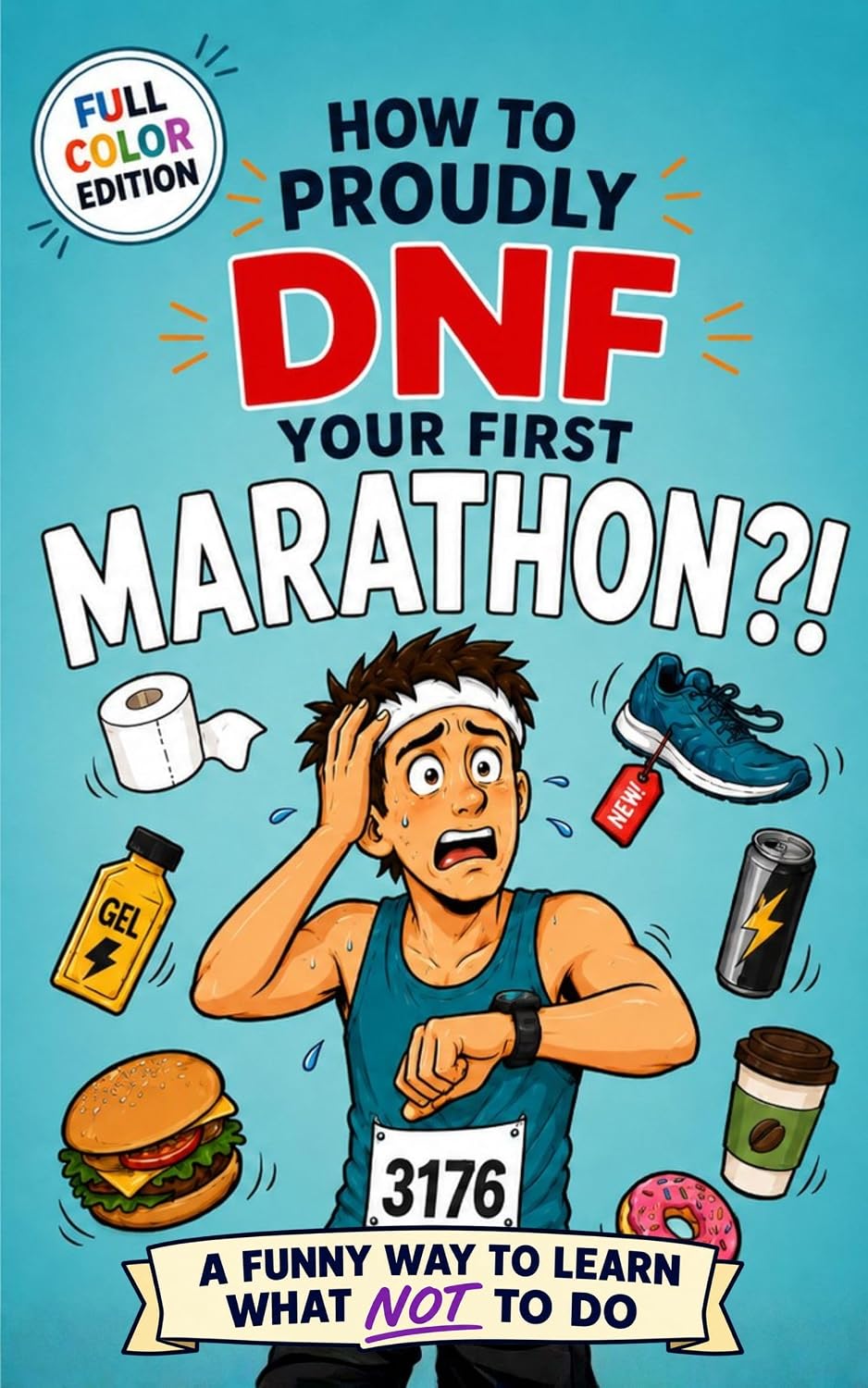 How to Proudly DNF Your First Marathon ?!: A Funny Marathon Gift for Men Who Run, Race, Overestimate Themselves, and Occasionally Ignore Good Advice |... Beyond the Miles Book 4) (English Edition) baixar livro de graça