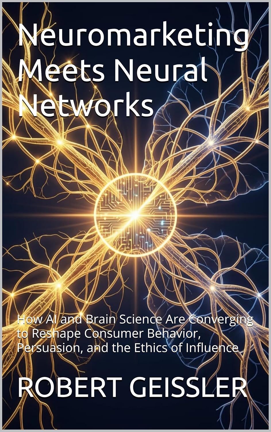 capítulo por capítulo baixar Neuromarketing Meets Neural Networks: How AI and Brain Science Are Converging to Reshape Consumer Behavior, Persuasion, and the Ethics of Influence (Marketing... in the Age of AI Book 17) (English Edition)
