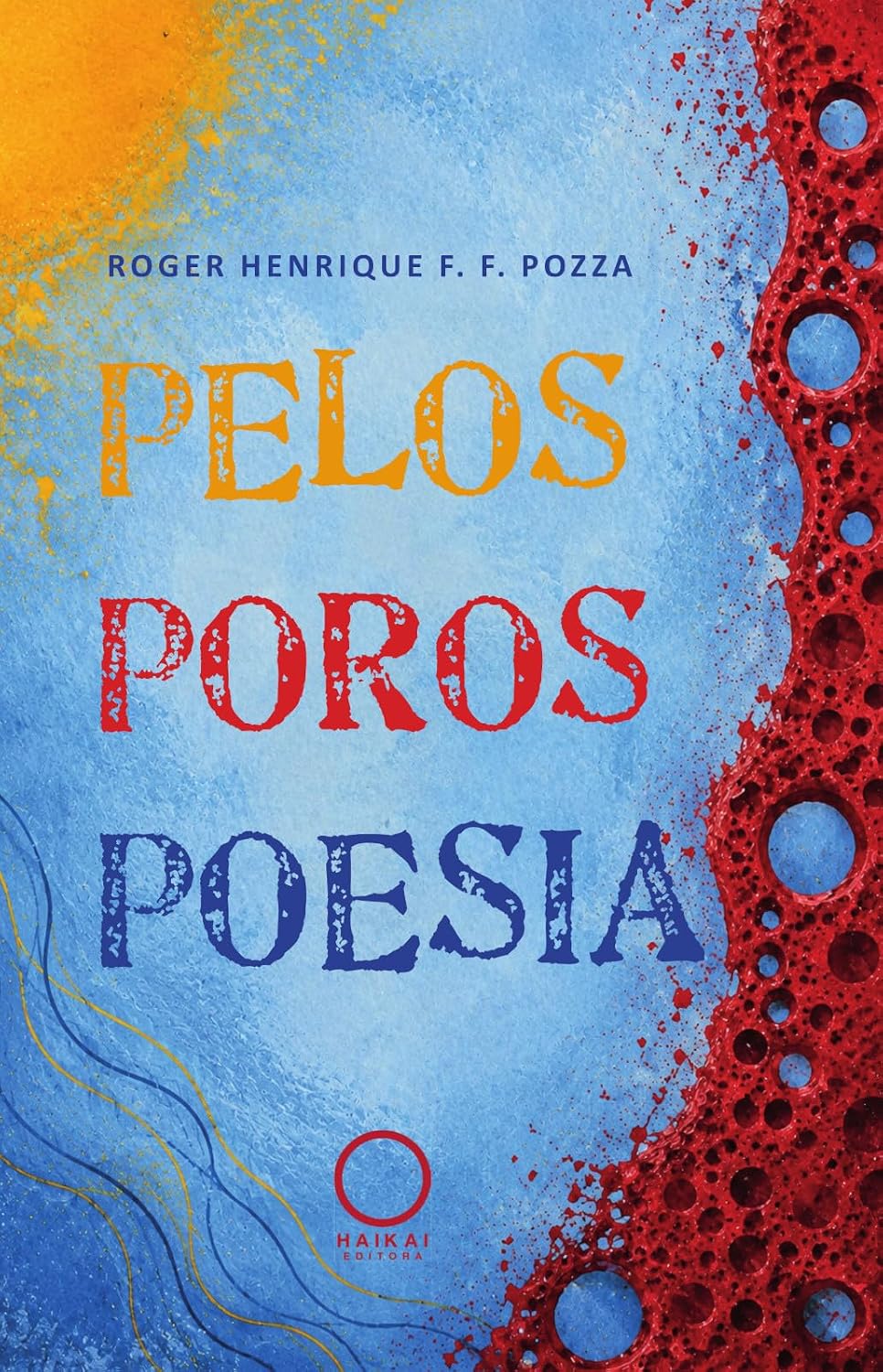 ler totalmente Pelos Poros Poesia