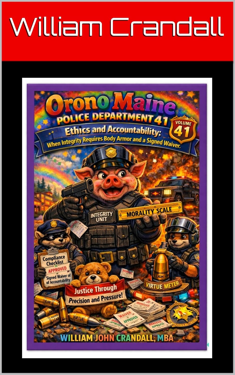 Orono Maine Police Department 41: Ethics and Accountability: When Integrity Requires Body Armor and a Signed Waiver (Orono Maine Police Department - Ethics and Accountability) (English Edition) baixar livro de graça