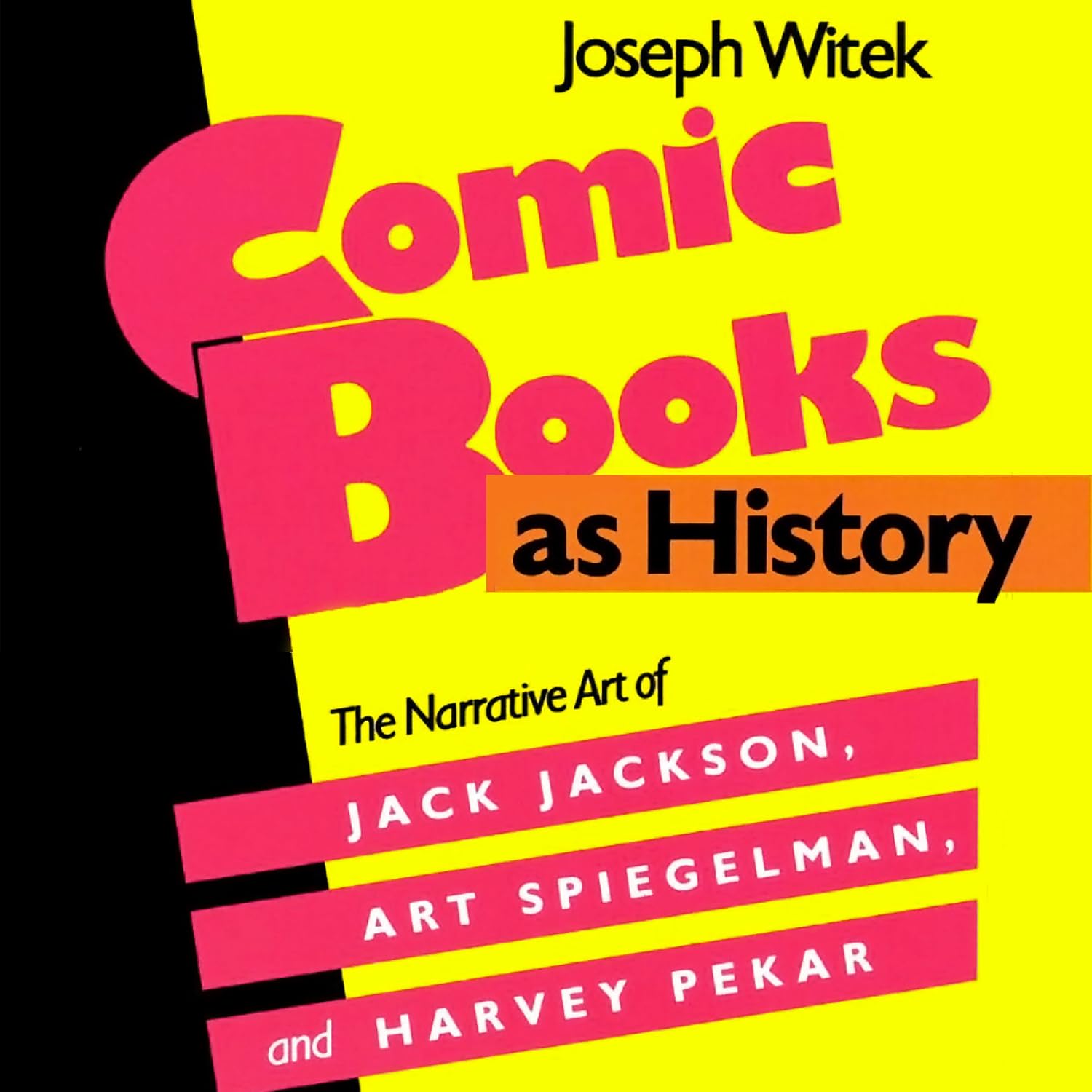 ler totalmente Comic Books as History: The Narrative Art of Jack Jackson, Art Spiegelman, and Harvey Pekar