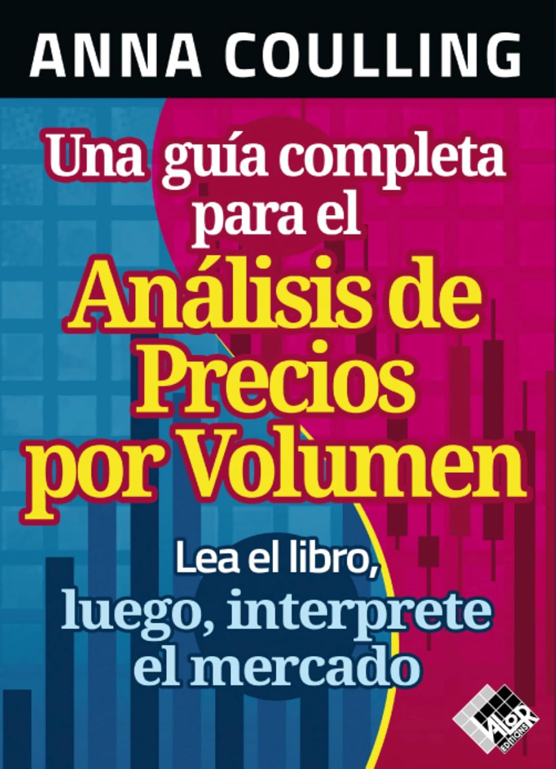 ler totalmente Una guía completa para el Análisis de Precios por Volumen: Lea el libro, luego, interprete el mercado (Spanish Edition)