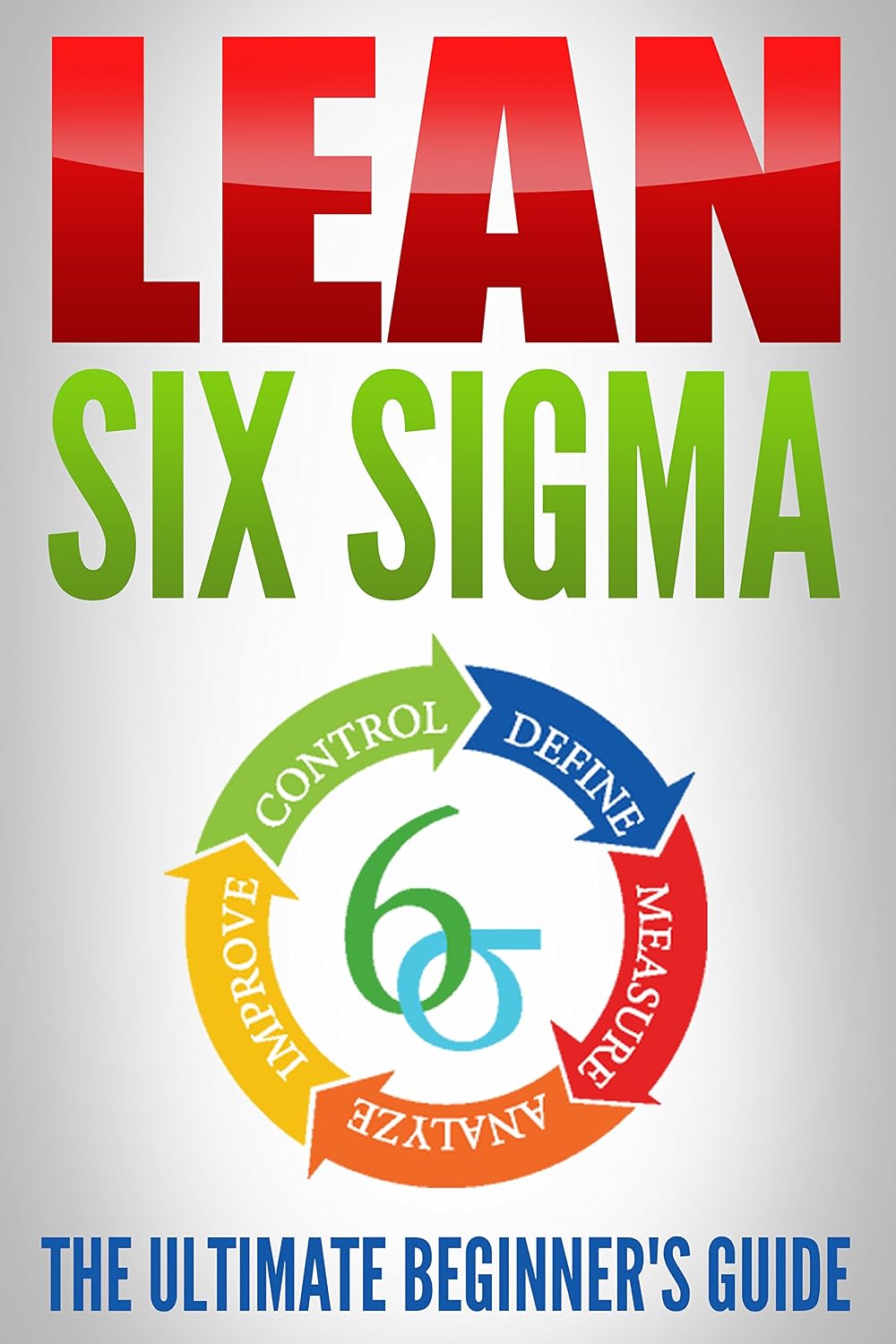 Lean Six Sigma: The Ultimate Beginner’s Guide (English Edition) baixar o livro de graça