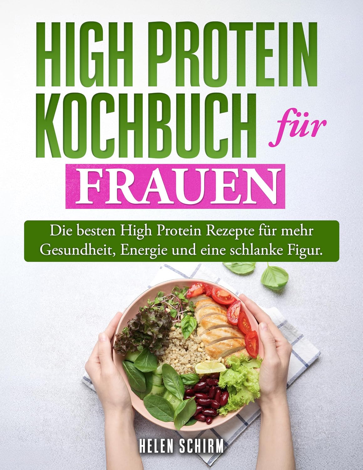 High Protein Kochbuch für Frauen: Die besten high Protein Rezepte für mehr Gesundheit, Energie und eine schlanke Figur. (German Edition) baixar o livro de graça
